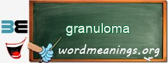 WordMeaning blackboard for granuloma